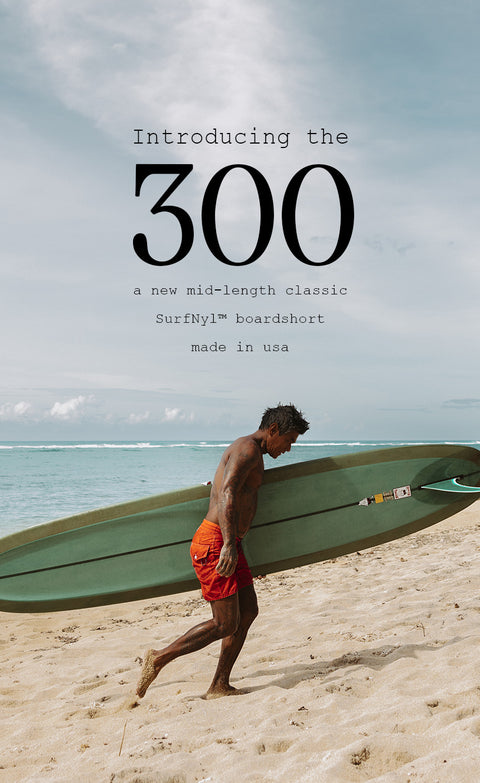 Introducing the 300 a new mid-length classic SurfNyl™ boardshort made in usa
